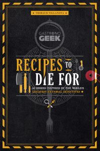 Book Cover for Gastronogeek: Recipes to Die For by Thibaud Villonova