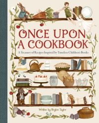 Book Cover for Once Upon a Cookbook by Bryton Taylor