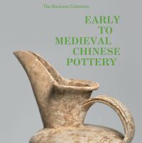 Book Cover for The MacLean Collection Early to Medieval Chinese Pottery by Richard A Pegg, Tongyun Yin