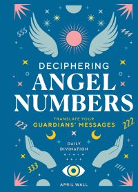 Book Cover for Deciphering Angel Numbers by April Wall