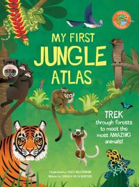 Book Cover for My First Jungle Atlas by Camilla De la Bédoyère