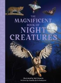 Book Cover for The Magnificent Book of Night Creatures by Camilla de la Bedoyere