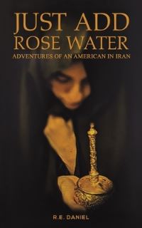 Book Cover for Just Add Rose Water by R E Daniel