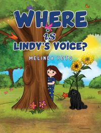 Book Cover for Where Is Lindy's Voice? by Melinda Peto
