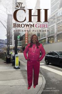 Book Cover for The Chi Brown Girl by Adrienne Plummer