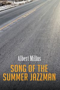 Book Cover for Song of the Summer Jazzman by Albert Millus