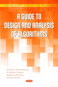 Book Cover for A Guide to Design and Analysis of Algorithms by Soubhik Chakraborty, Prashant Pranav, Naghma Khatoon, Sandip Dutta