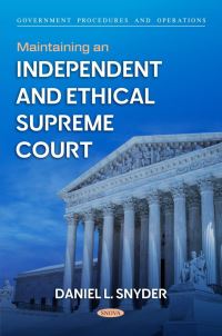 Book Cover for Maintaining an Independent and Ethical Supreme Court by Daniel L Snyder