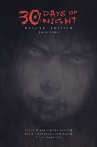 Book Cover for 30 Days of Night Deluxe Edition by Joe Lansdale, David Lapham, Steve Niles