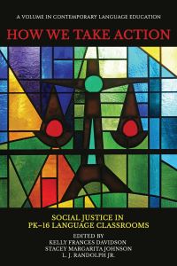 Book Cover for How We Take Action by Kelly Frances Davidson, Stacey Margarita Johnson, L J Randolph