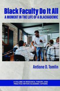 Book Cover for Black Faculty Do It All by Antione D Tomlin