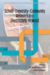 Book Cover for School-University-Community Research in a (Post) COVID-19 World by R Martin Reardon, Jack Leonard