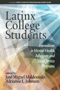 Book Cover for Latinx College Students by José M Maldonado, Adrianne Lynn Johnson