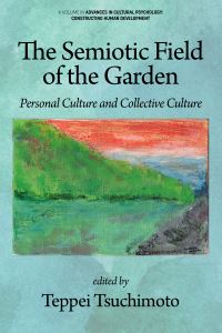 Book Cover for The Semiotic Field of the Garden by Teppei Tsuchimoto