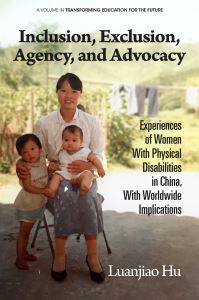 Book Cover for Inclusion, Exclusion, Agency, and Advocacy by Luanjiao Hu