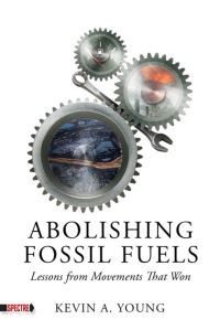 Book Cover for Abolishing Fossil Fuels by Kevin A Young
