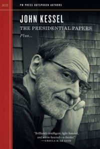 Book Cover for The Presidential Papers Plus by John Kessel