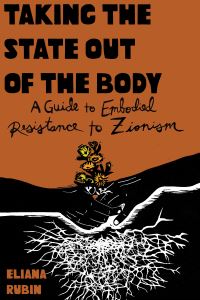Book Cover for Taking the State Out of the Body by Eliana Rubin