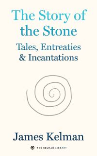 Book Cover for The Story of Stone by James Kelman