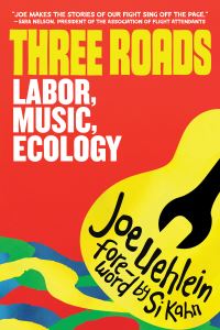 Book Cover for Three Roads by Joe Uehlein