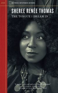 Book Cover for The Tongue I Dream In by Sheree R Thomas