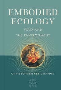 Book Cover for Embodied Ecology by Christopher Key Chapple