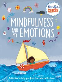 Book Cover for Mindfulness and My Emotions by Katie Woolley, Dr Rhianna Watts