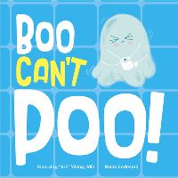 Book Cover for Boo Can't Poo! by Xiao Jing Wang, Mayo Clinic