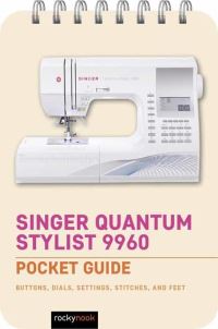 Book Cover for Singer Quantum Stylist 9960 by Rocky Nook