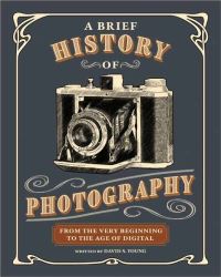 Book Cover for A Brief History of Photography by David S Young