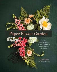 Book Cover for Paper Flower Garden by Lia Griffith, Meagan Donnelly