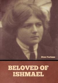 Book Cover for Beloved of Ishmael by Dion Fortune