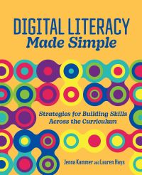 Book Cover for Digital Literacy Made Simple by Jenna Kammer, Lauren Hays