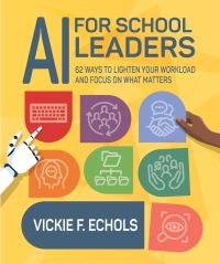 Book Cover for AI for School Leaders by Vickie F Echols