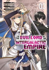 Book Cover for I'm the Evil Lord of an Intergalactic Empire! (Manga) Vol. 3 by Yomu Mishima