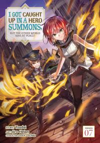 Book Cover for I Got Caught Up In a Hero Summons, but the Other World Was at Peace! (Manga) Vol. 7 by Toudai