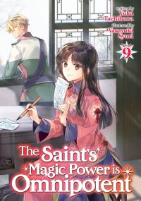 Book Cover for The Saint's Magic Power Is Omnipotent (Light Novel) Vol. 9 by Yuka Tachibana