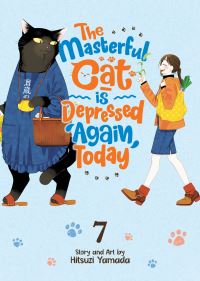 Book Cover for The Masterful Cat Is Depressed Again Today Vol. 7 by Hitsuji Yamada
