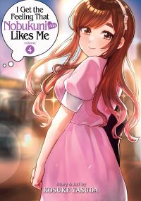 Book Cover for I Get the Feeling That Nobukuni-San Likes Me Vol. 4 by Kosuke Yasuda