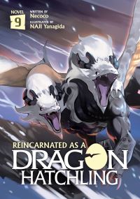 Book Cover for Reincarnated as a Dragon Hatchling (Light Novel) Vol. 9 by Necoco