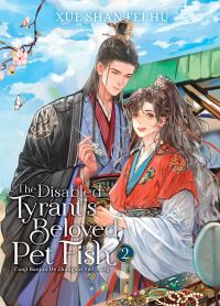 Book Cover for The Disabled Tyrant's Beloved Pet Fish by Xue Shan Fei Hu, Changle
