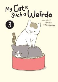 Book Cover for My Cat Is Such a Weirdo Vol. 3 by Tamako Tamagoyama