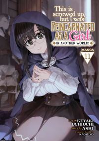 Book Cover for This Is Screwed Up, but I Was Reincarnated as a GIRL in Another World! (Manga) Vol. 11 by Ashi