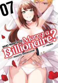 Book Cover for Who Wants to Marry a Billionaire? Vol. 7 by Mikoto Yamaguchi