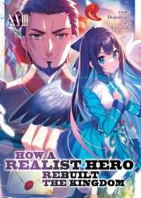Book Cover for How a Realist Hero Rebuilt the Kingdom (Light Novel) Vol. 18 by Dojyomaru