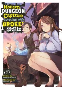 Book Cover for Modern Dungeon Capture Starting With Broken Skills (Light Novel) Vol. 2 by Yuuki Kimikawa