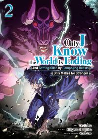Book Cover for Only I Know the World Is Ending and Getting Killed by Rampaging Beasts Only Makes Me Stronger (Manga) Vol. 2 by Shigeru Haijima
