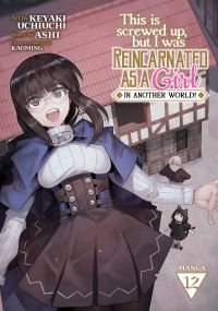 Book Cover for This Is Screwed Up, but I Was Reincarnated as a GIRL in Another World! (Manga) Vol. 12 by Ashi
