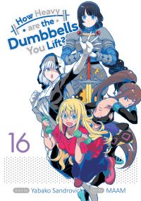 Book Cover for How Heavy Are the Dumbbells You Lift? Vol. 16 by Yabako Sandrovich