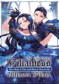 Book Cover for The Condemned Villainess Goes Back in Time and Aims to Become the Ultimate Villain (Manga) Vol. 2 by Bakufu Narayama
